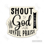 Joyful Praise to God Christian Magnet (Set of 4) – A Daily Call to Worship with Gladness | Psalm 47:1