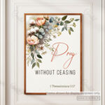 Pray Without Ceasing Christian Poster – A Life of Constant Prayer | 1 Thessalonians 5:17 - Image 13