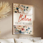 Believe You Have Received Christian Poster – Trusting God in Faith | Mark 11:24 - Image 10