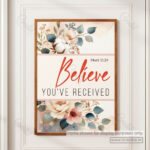 Believe You Have Received Christian Poster – Trusting God in Faith | Mark 11:24 - Image 13