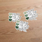 Pray Trust Wait Christian Sticker – Faith Reminder Vinyl Decal (Pack of 10) - Image 2