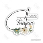 Forever Christian Sticker -- Faith Identity Vinyl Decal (Pack of 10)