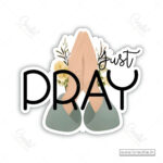 Just Pray Christian Sticker – Prayer Reminder Vinyl Decal (Pack of 10)